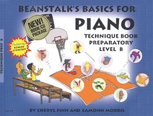 Imagen del vendedor de Beanstalk's Basics for Piano - Technique Books: Preparatory Level B by Finn, Cheryl, Morris, Eamonn [Paperback ] a la venta por booksXpress