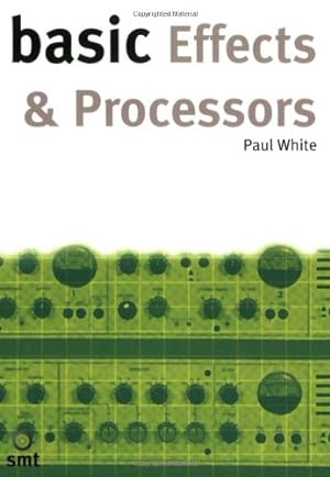 Imagen del vendedor de Basic Effects and Processors (Basic Series) by White, Paul [Paperback ] a la venta por booksXpress