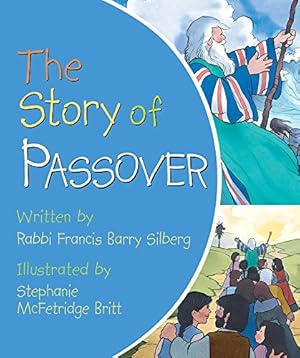 Seller image for The Story of Passover by Rabbi Francis Barry Silberg [Board book ] for sale by booksXpress