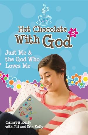 Seller image for Hot Chocolate With God #3: Just Me & the God Who Loves Me by Kelly, Camryn, Kelly, Jill, Kelly, Erin [Paperback ] for sale by booksXpress