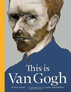 Seller image for This is Van Gogh by Roddam, George, Ingram, Catherine [Hardcover ] for sale by booksXpress