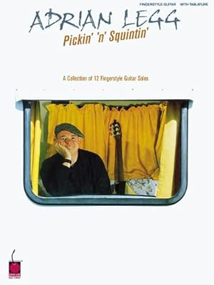 Seller image for Adrian Legg - Pickin' 'n' Squintin': A Collection of 12 Fingerstyle Guitar Solos by Legg, Adrian [Paperback ] for sale by booksXpress