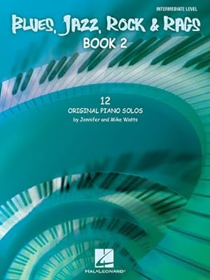 Imagen del vendedor de Blues, Jazz, Rock & Rags - Book 2: 12 Original Piano Solos - Intermediate Level [Paperback ] a la venta por booksXpress