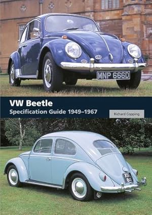 Imagen del vendedor de VW Beetle: Specification Guide 1949-1967 by Copping, Richard [Paperback ] a la venta por booksXpress