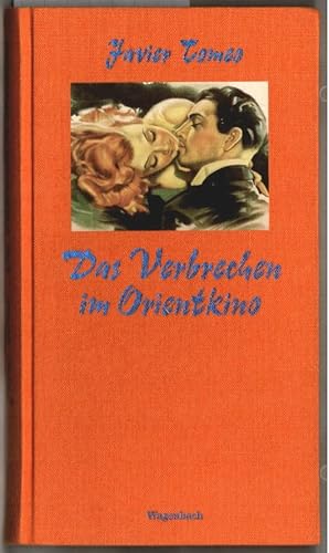 Das Verbrechen im Orientkino. Javier Tomeo. Aus dem Span. von Heinrich von Berenberg] / Quartbuch.