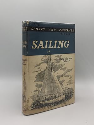SAILING A Practical Handbook on the Equipment Handling and Upkeep of Open Half-Decked and Small D...
