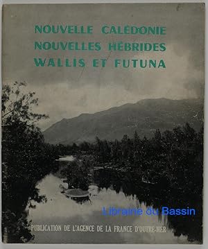 Seller image for Nouvelle Caldonie Nouvelles Hbrides Wallis et Futuna for sale by Librairie du Bassin