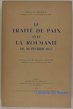 Le traité de paix avec la Roumanie du 10 février 1947