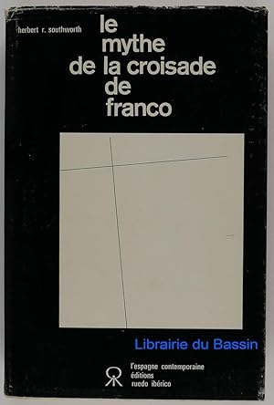 Imagen del vendedor de Le mythe de la croisade de Franco a la venta por Librairie du Bassin