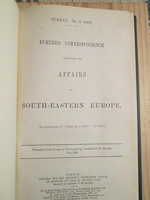 Further Correspondence Respecting the Affairs of South-Eastern Europe : [In Continuation of Turke...