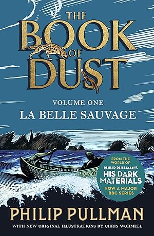 Imagen del vendedor de La Belle Sauvage: The Book of Dust Volume One (Book of Dust 1) a la venta por Alpha 2 Omega Books BA