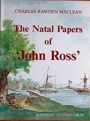 The Natal Papers of 'John Ross'