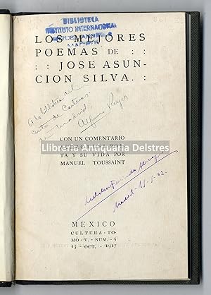 Bild des Verkufers fr Los mejores poemas de Jos Asuncin Silva. Con un comentario acerca del poeta y su vida por Manuel Toussaint. [Dedicatoria autgrafa y firma de Alfonso Reyes (anterior a 1923)] zum Verkauf von Llibreria Antiquria Delstres