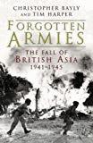 Seller image for Forgotten Armies : The Fall of British Asia, 1941-1945 for sale by Alpha 2 Omega Books BA