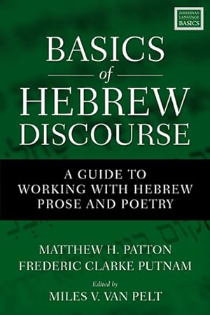 Seller image for Basics of Hebrew Discourse : A Guide to Working With Biblical Hebrew Prose and Poetry for sale by GreatBookPrices