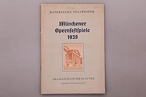 MÜNCHENER OPERNFESTSPIELE 1939. Dramaturgische Blätter