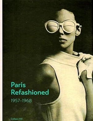 Seller image for Paris Refashioned, 1957-1968 for sale by LEFT COAST BOOKS