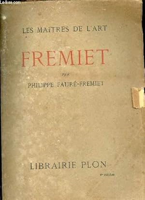 Imagen del vendedor de Fremiet - Collection Les Matres de l'art. a la venta por Le-Livre