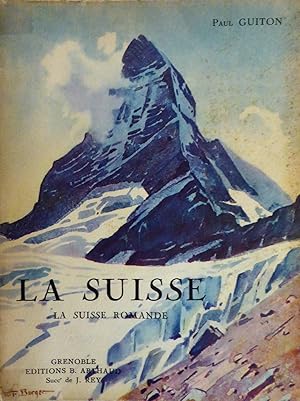 La Suisse Tome I La Suisse Romande