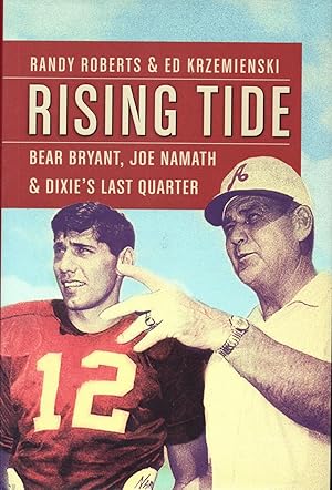 Seller image for Rising Tide: Bear Bryant, Joe Namath, and Dixie's Last Quarter for sale by Warren Hahn