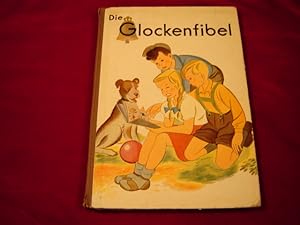 Die Glockenfibel. Eine Ganzheitsfibel, Ausgabe B (Schreibschrift). Bearbeitet von Hans Gräfe, Edi...