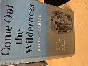 Seller image for Come Out the Wilderness for sale by Cotswold Rare Books