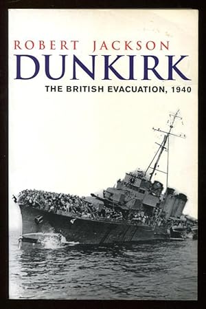 Imagen del vendedor de DUNKIRK - The British Evacuation, 1940 a la venta por A Book for all Reasons, PBFA & ibooknet