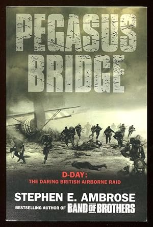 Imagen del vendedor de PEGASUS BRIDGE - D-Day: The Daring British Airborne Raid a la venta por A Book for all Reasons, PBFA & ibooknet