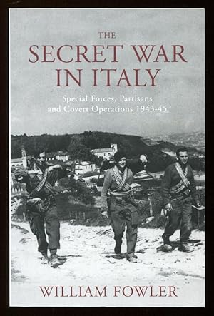 Seller image for THE SECRET WAR IN ITALY - Operation Herring and No. 1 Italian SAS for sale by A Book for all Reasons, PBFA & ibooknet