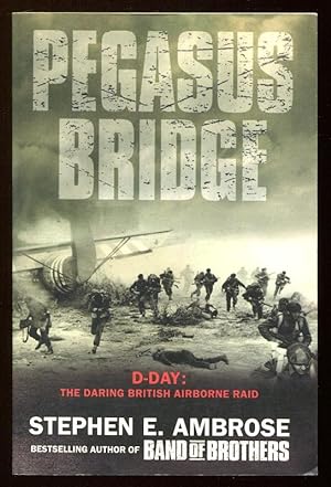 Imagen del vendedor de PEGASUS BRIDGE - D-Day: The Daring British Airborne Raid a la venta por A Book for all Reasons, PBFA & ibooknet