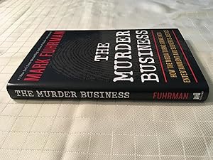 Imagen del vendedor de The Murder Business: How the Media Turns Crime into Entertainment and Subverts Justice [FIRST EDITION, FIRST PRINTING] a la venta por Vero Beach Books