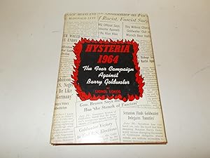 Seller image for Hysteria 1964 : The Fear Campaign Against Barry Goldwater for sale by Paradise Found Books