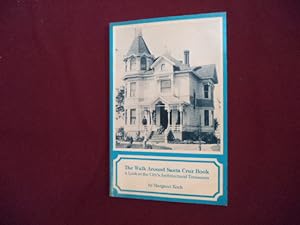 Seller image for The Walk Around Santa Cruz Book. A Look at the City's Architectural Treasures. for sale by BookMine