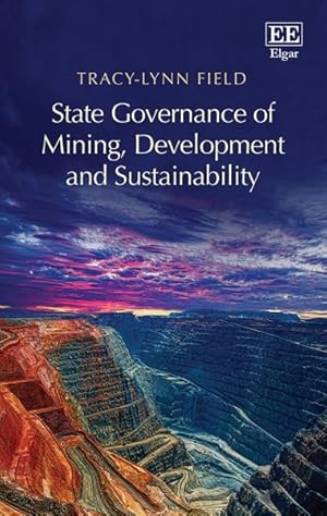 Imagen del vendedor de State Governance of Mining, Development and Sustainability a la venta por GreatBookPrices