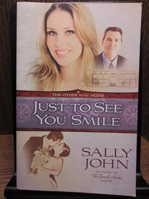 Seller image for JUST TO SEE YOU SMILE (The third book in the Other Way Home series) for sale by The Book Abyss