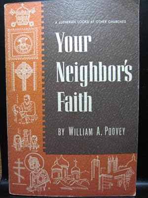 Seller image for YOUR NEIGHBOR'S FAITH: A Lutheran Looks at Other Churches for sale by The Book Abyss