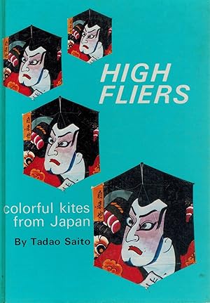 Seller image for HIGH FLIERS; COLORFUL KITES FROM JAPAN for sale by Books on the Boulevard