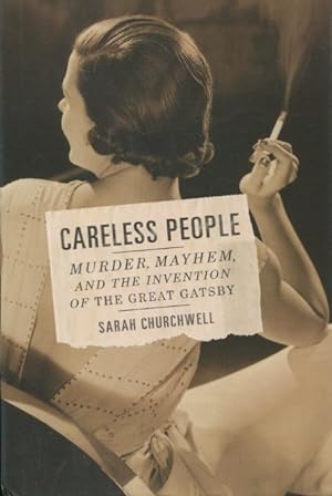 Seller image for Careless People: Murder, Mayhem, And The Invention Of The Great Gatsby for sale by Kenneth A. Himber