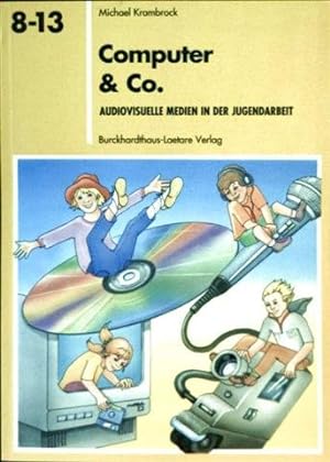 Seller image for Computer und Co. Audiovisuelle Medien in der Jugendarbeit for sale by Gabis Bcherlager