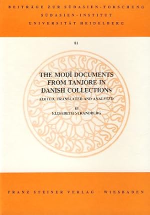Seller image for The Modi documents from Tanjore in Danish collections. Transl. and analysed by Elizabeth Strandberg, Beitrge zur Sdasienforschung Bd. 81. for sale by Fundus-Online GbR Borkert Schwarz Zerfa