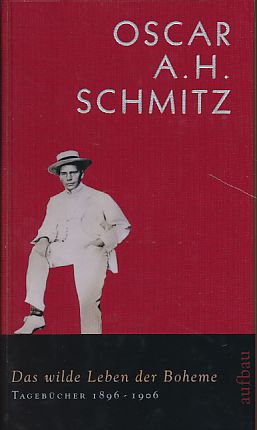 Bild des Verkufers fr Das wilde Leben der Boheme. Tagebcher 1896 - 1906. zum Verkauf von Fundus-Online GbR Borkert Schwarz Zerfa