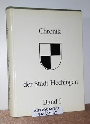 Bild des Verkufers fr Chronik der Stadt Hechingen Band 1. Auf der Grundlage einer Bearbeitung von Maximilian Rudolf von Ehrenberg. zum Verkauf von Antiquariat Ballmert