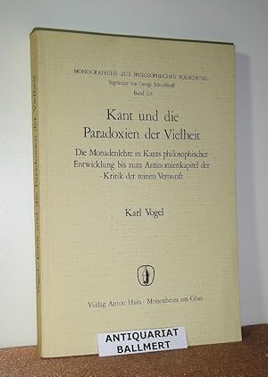 Kant und die Paradoxien der Vielheit. Die Monadenlehre in Kants philosophischer Entwicklung bis z...