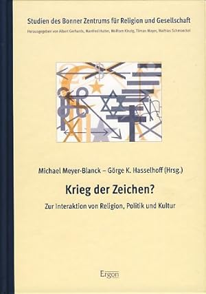 Seller image for Krieg der Zeichen? Zur Interaktion von Religion, Politik und Kultur. Studien des Bonner Zentrums fr Religion und Gesellschaft 1. for sale by Fundus-Online GbR Borkert Schwarz Zerfa