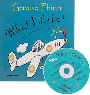 Image du vendeur pour What I Like! : Poems for the Very Young mis en vente par GreatBookPrices