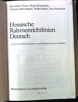 Hessische Rahmenrichtlinien Deutsch : Analyse u. Dokumentation e. bildungspolit. Konflikts.