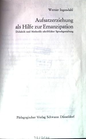 Seller image for Aufsatzerziehung als Hilfe zur Emanzipation : Didaktik und Methodik schriftlicher Sprachgestaltung. for sale by books4less (Versandantiquariat Petra Gros GmbH & Co. KG)