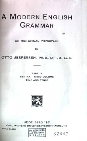 Seller image for A modern English grammar on historical principles. Part 4: Syntax, third volume time and tense. Sammlung germanischer Elementar- und Handbcher, I. Reihe: Grammatiken. for sale by books4less (Versandantiquariat Petra Gros GmbH & Co. KG)