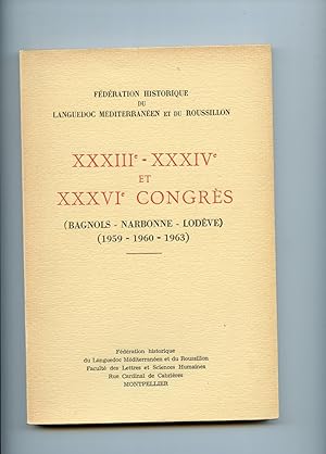 XXXIII ° et XXXIV ° Congrès de la Fédération Historique du Languedoc Méditerranéen et du Roussill...