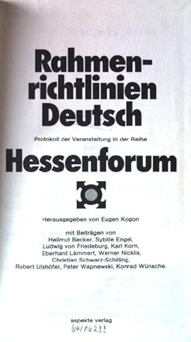 Seller image for Rahmenrichtlinien Deutsch : Protokoll der Veranstaltung in der Reihe Hessenforum. Reihe Hessenforum ; Band 2 for sale by books4less (Versandantiquariat Petra Gros GmbH & Co. KG)